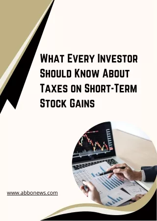 Understanding Taxes on Short-Term Stock Gains: A Simple Guide for Investors