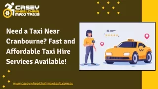 Need a Taxi Near Cranbourne Fast and Affordable Taxi Hire Services Available!