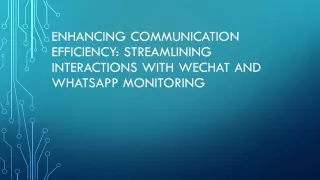 Enhancing Communication Efficiency Streamlining Interactions with WeChat and WhatsApp Monitoring