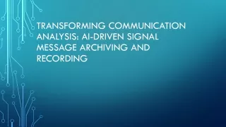 Transforming Communication Analysis AI-Driven Signal Message Archiving and Recording