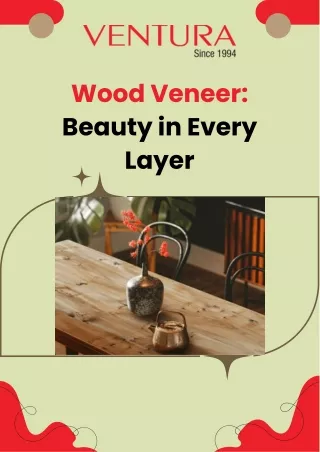 Wood Veneer Beauty in Every Layer - Ventura International