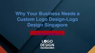 Why Your Business Needs a Custom Logo Design-Logo Design Singapore