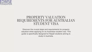 Property Valuation Requirements for Australian Student Visa