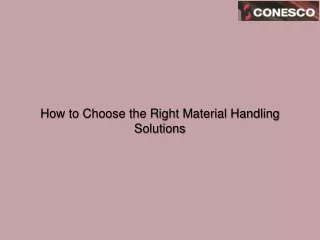 How to Choose the Right Material Handling Solutions