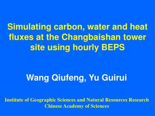 Simulating carbon, water and heat fluxes at the Changbaishan tower site using hourly BEPS