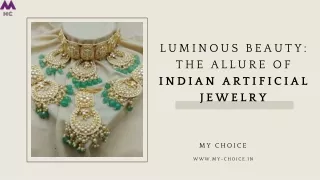 Luminous BEAUTY  The Allure of  Indian Artificial Jewelry