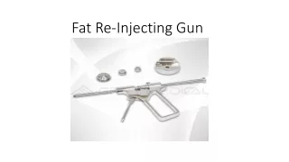 Fat Re-Injecting Gun