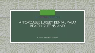 Affordable Luxury Rental Palm Beach Queensland