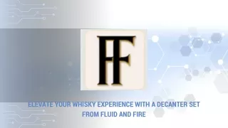 Elevate Your Whisky Experience with a Decanter Set from Fluid and Fire