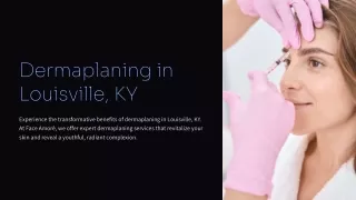 Dermaplaning Louisville Ky
