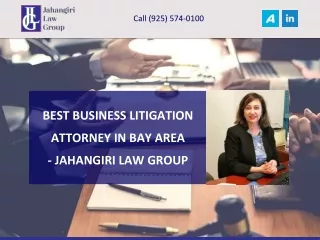 BEST BUSINESS LITIGATION ATTORNEY IN BAY AREA - JAHANGIRI LAW GROUP