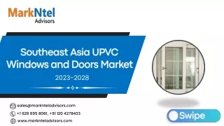 Southeast Asia UPVC Windows and Doors Market Research Report Forecast (2023-2028)
