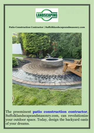 Patio Construction Contractor  Suffolklandscapeandmasonry.com