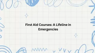 First Aid Courses A Lifeline in Emergencies