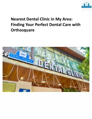 Looking for the nearest dental clinic? Visit Orthosquare