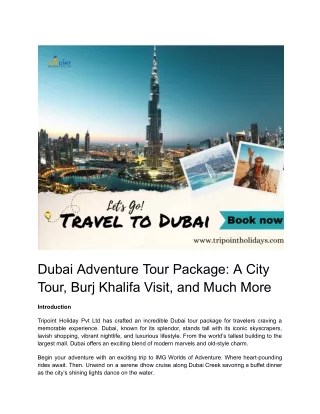 Dubai Adventure Tour Package: A City Tour, Burj Khalifa Visit, and Much More