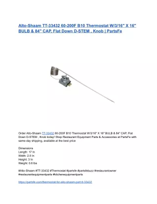 Alto-Shaam TT-33432 60-200F B10 Thermostat W_3_16_ X 16_ BULB & 84_ CAP, Flat Down D-STEM , Knob _ PartsFe