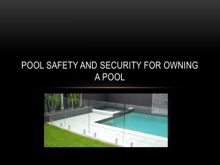 Pool Safety and security For Owning A Pool!
