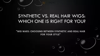 Synthetic vs Real Hair Wigs Which One Is Right for You