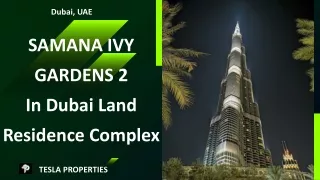 SAMANA IVY GARDENS 2 In DLRC By Tesla Properties a Real Estate Company In Dubai