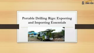 Portable Drilling Rigs: Exporting and Importing Essentials