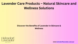 Lavender Care Products – Natural Skincare and Wellness Solutions