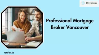 Professional Mortgage Broker Vancouver