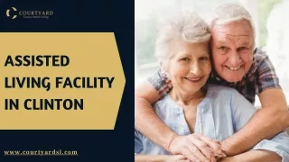 Find the Best Assisted Living Facility in Clinton