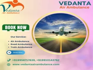 Utilize Vedanta Air Ambulance in Kolkata with Apt Medical Setup