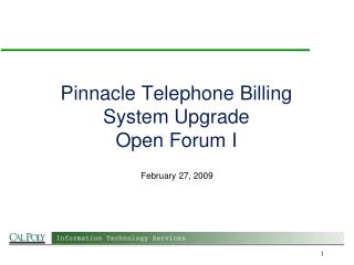 Pinnacle Telephone Billing System Upgrade Open Forum I