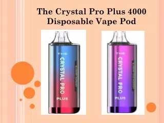 The Crystal Pro Plus 4000 Disposable Vape Pod Puff Bar Box of 10