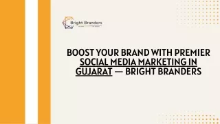 Boost Your Brand with Premier Social Media Marketing in Gujarat — Bright Branders