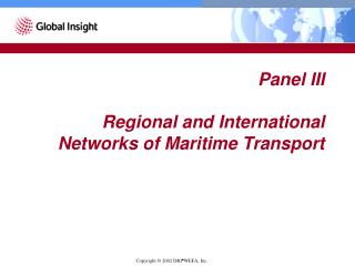 Panel III Regional and International Networks of Maritime Transport