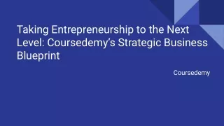 Taking Entrepreneurship to the Next Level_ Coursedemy’s Strategic Business Blueprint