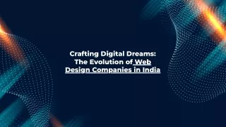 crafting digital dreams the evolution of web design companies in india