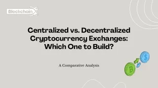 Centralized vs. Decentralized Cryptocurrency Exchanges Which One to Build