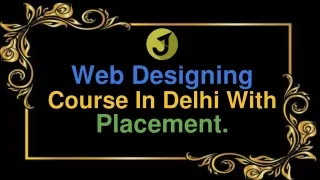 WEB DESIGNING COURSE IN DELHI WITH PLACEMENT.