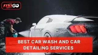 Best Car Wash And car Detailing Services