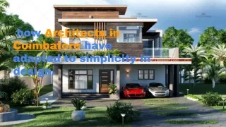 _how Architects in Coimbatore have adapted to simplicity in design.