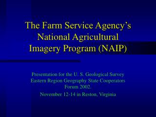 The Farm Service Agency’s National Agricultural Imagery Program (NAIP)