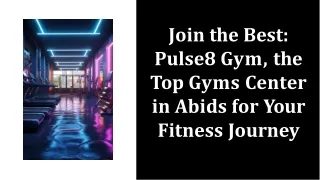 Join the Best Pulse8 Gym, the Top Gyms Center in Abids for Your Fitness Journey