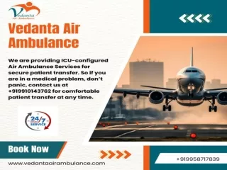 Obtain Vedanta Air Ambulance from Patna with Splendid Medical Attention