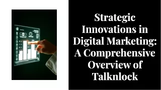 wepik-strategic-innovations-in-digital-marketing-a-comprehensive-overview-of-talknlock-20241028103115UwML