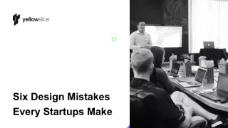 Six Design Mistakes Every Startups Make