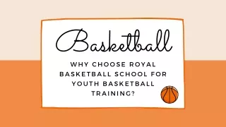 Why Choose Royal Basketball School for Youth Basketball Training