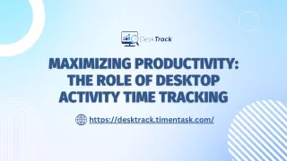 Maximizing Productivity The Role of Desktop Activity Time Tracking