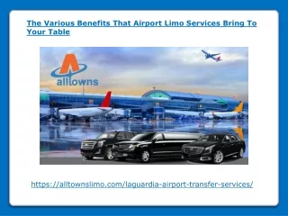 The Various Benefits That Airport Limo Services Bring To Your Table