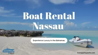 Boat Rental Nassau: Experience Luxury in the Bahamas.