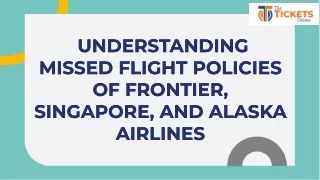 understanding missed flight policy