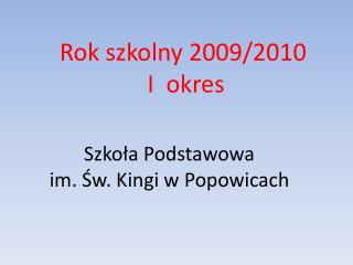 Szkoła Podstawowa im. Św. Kingi w Popowicach